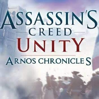 Assassin's Creed Unity: Arno's Chronicles